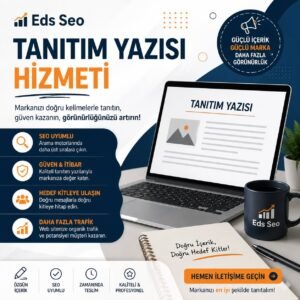 SEO ve AI Uyumlu Tanıtım Yazıları